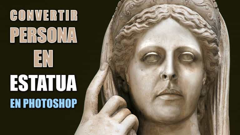 Convertir una persona en estatua con Photoshop