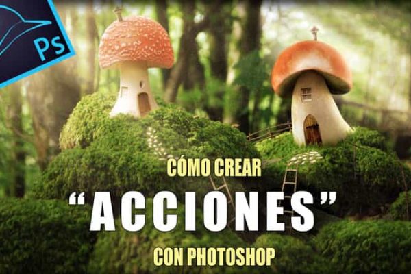 Cómo crear acciones en Photoshop