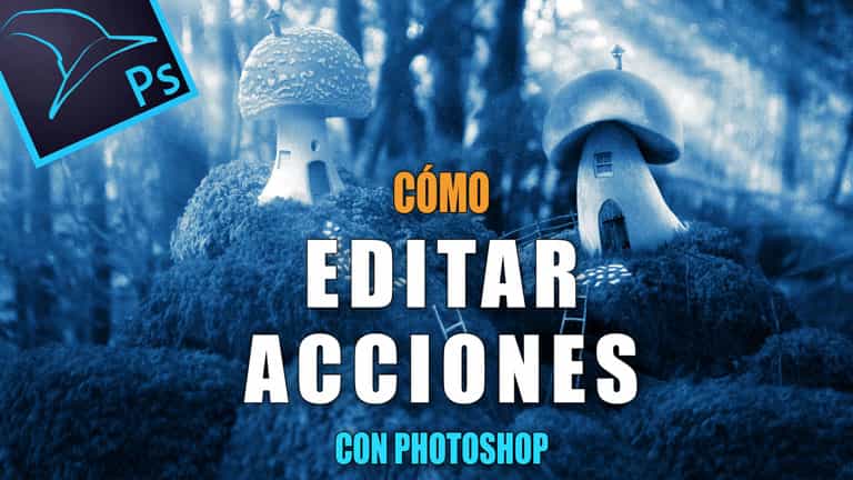Cómo editar acciones en Photoshop