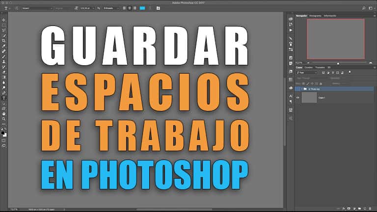 Guardar espacios de trabajo en Photoshop