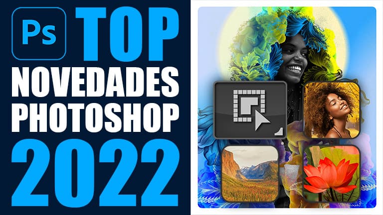 Top Novedades Adobe Photoshop 2022